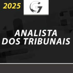 Analista dos Tribunais | Completo – TJ TRF TRT TRE [2025] G7 (+brinde: curso 2024)