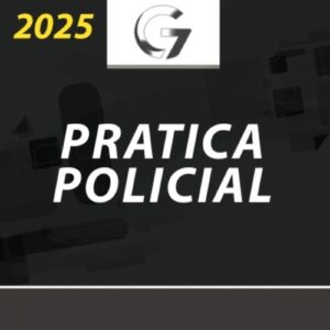 Prática Policial [2025] G7 (+brinde: curso 2024)