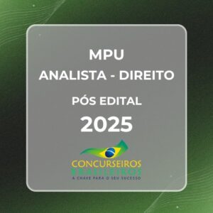MPU (Analista do MPU – Direito) Pós Edital – 2025 E