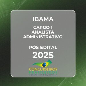 IBAMA (Cargo 1 – Analista Administrativo + Passo) Pós Edital – 2025 E