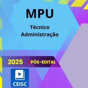 MPU - TÉCNICO - ÁREA: ADMINISTRAÇÃO - PÓS-EDITAL 2025