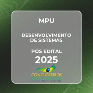 MPU (Analista do MPU - Desenvolvimento de Sistemas) Pacote - 2025 (Pós-Edital) E