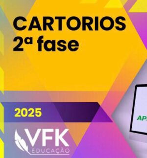 CARTÓRIOS | 2ª Fase – Prática de Peças e Redações [2025]