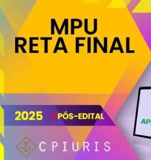 MPU | Reta Final – Analista Judiciário – Especialidade Direito do Ministério Público da União [2025]