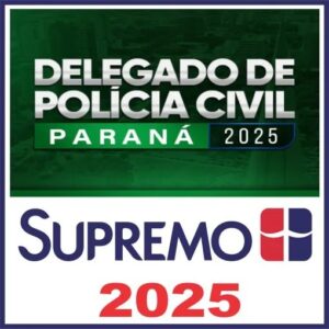 PC PR (DELEGADO DE POLÍCIA CIVIL DO PARANÁ) GARANTIA PÓS EDITAL 2025